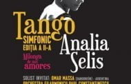 Analia Selis prezinta Tango Simfonic: Milonga de mis amores, la Ploiesti