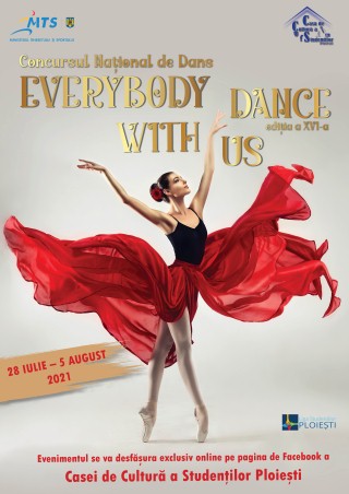 Concursul National de Dans „EVERYBODY DANCE WITH US”, la Casa de Cultura a Studentilor Ploiesti