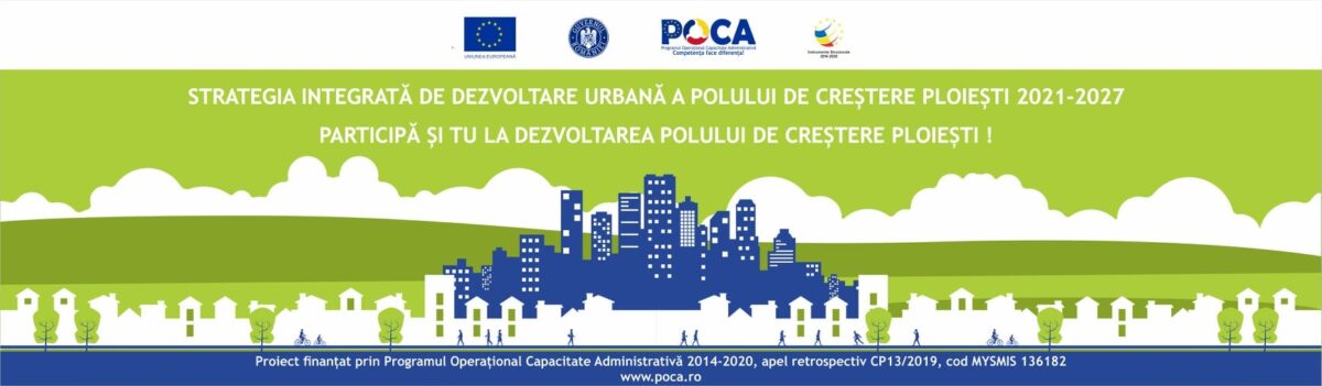 Implica-te in Strategia de Dezvoltare Integrata Urbana Ploiesti-Prahova; voteaza pana pe 31.10.2021